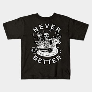 Never Better Chilling Skeleton Unicorn Swimming Float Kids T-Shirt